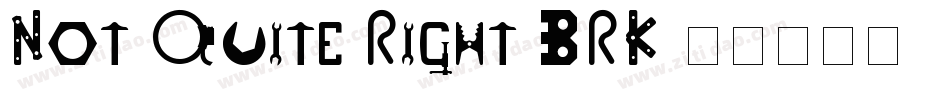 Not Quite Right BRK字体转换